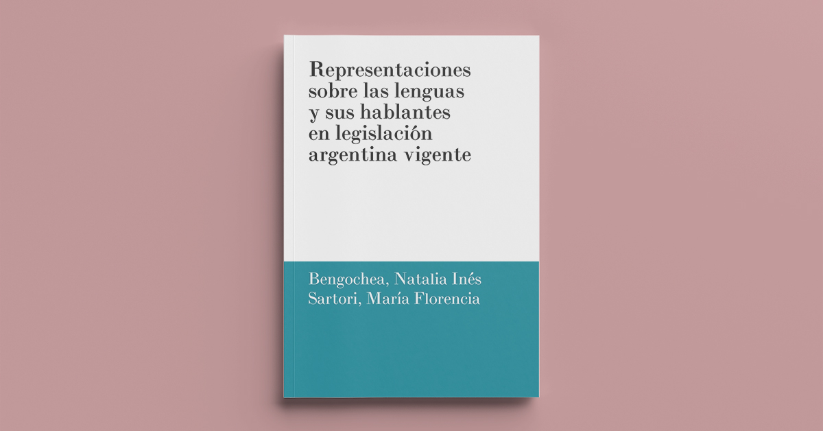 Representaciones sobre las lenguas y sus hablantes en legislación argentina vigente