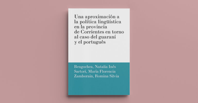 Una aproximación a la política lingüística en la provincia de Corrientes en torno al caso del guaraní y el portugués